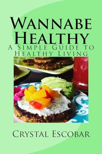Wannabe Healthy A Simple Guide to Healthy Living