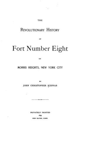 The Revolutionary History of Fort Number Eight on Morris Heights, New York City