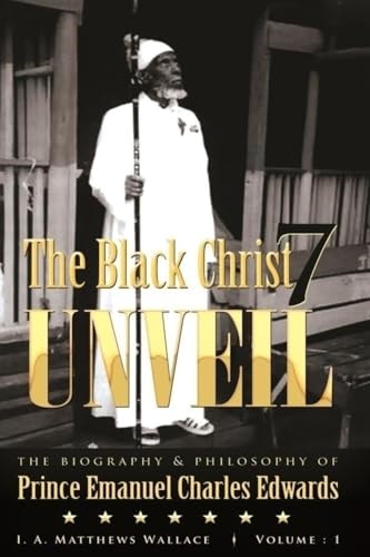 The Black Christ 7 Unveil Biography and Philosophy of Prince Emanuel Charles Edwards