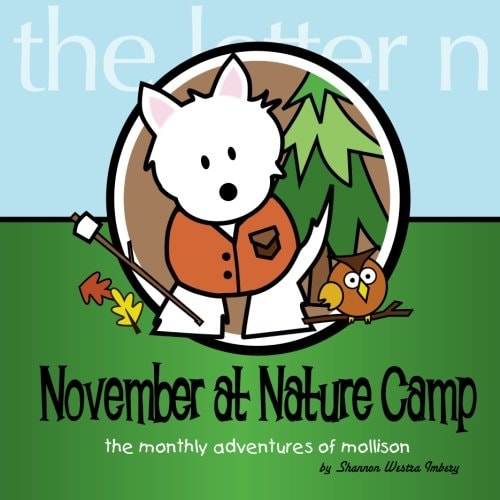November at Nature Camp The Monthly Adventures of Mollison