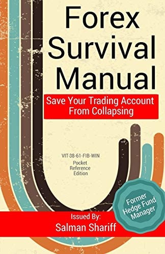 Forex Survival Manual Save Your Trading Account From Collapsing