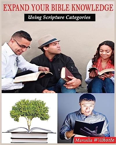 Expand Your Bible Knowledge Using Scripture Categories