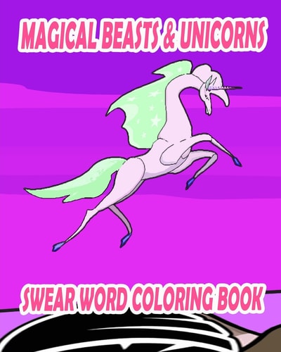 Swear Word Coloring Book Magical Beasts & Unicorns