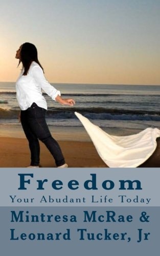 Freedom Your Abundant Life Today