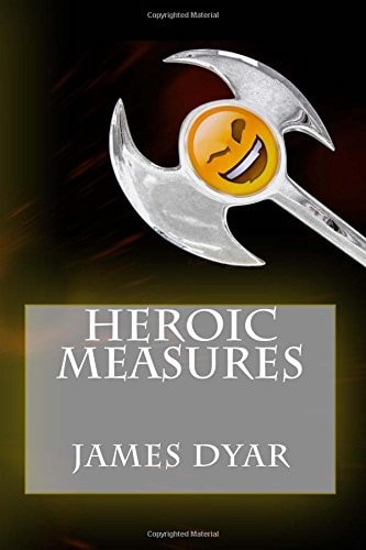 Heroic Measures