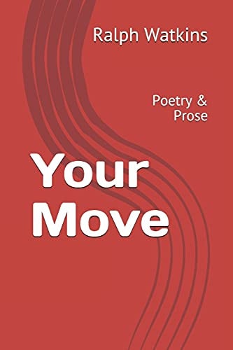 Your Move Poetry & Prose