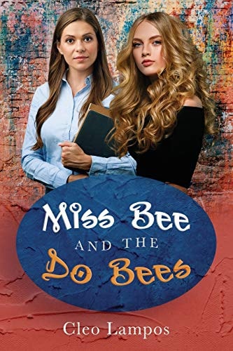 Miss Bee and the Do Bees An Urban Teacher Romance