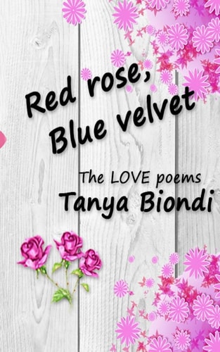 Red Rose, Blue Velvet The Love Poems