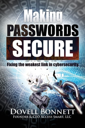 Making Passwords Secure Fixing the Weakest Link in Cybersecurity