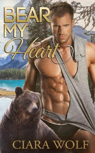 Bear My Heart A Paranormal Romance Novel