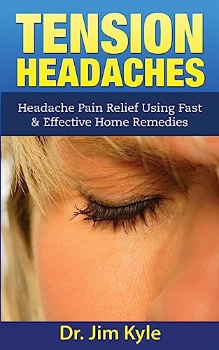 Tension Headaches Headache Pain Relief Using Fast and Effective Home Remedies