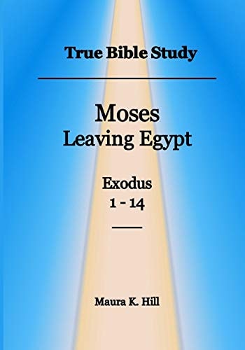 True Bible Study - Moses Leaving Egypt Exodus 1-14