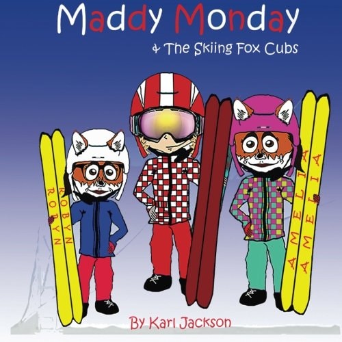 Maddy Monday and the Skiing Fox Cubs