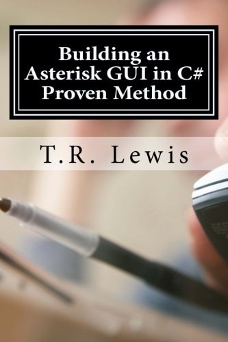 Building an Asterisk GUI in C# Proven Method