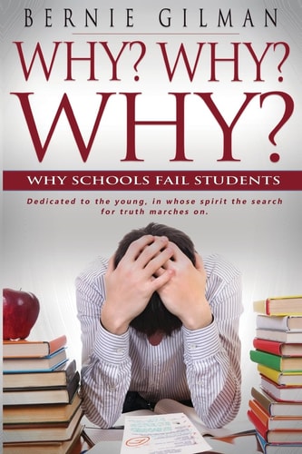 Why? Why? Why? Why Schools Fail Students