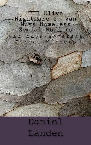 The Olive Nightmare 2 Van Nuys Homeless Serial Murders