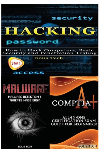 Hacking + Malware + CompTIA A+