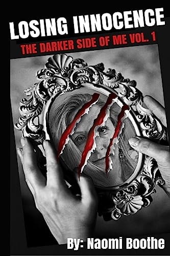 Losing Innocence The Darker Side Of Me Vol. 1