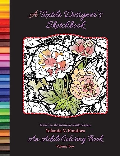 A Textile Designer's Sketchbook An Adult Coloring Book