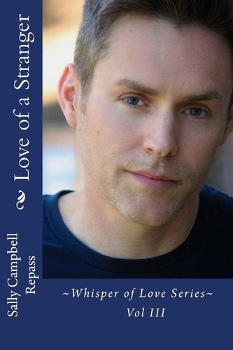 Love of a Stranger ~Whisper of Love Series~ Vol III