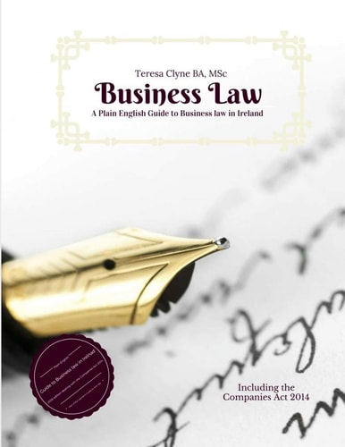 A Plain English Guide to Business Law in Ireland Introduction to Business Law