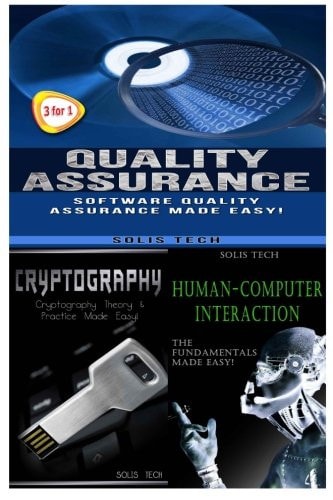 Quality Assurance + Cryptography + Human-Computer Interaction