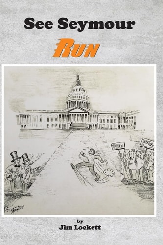 See Seymour Run On the Making of a $ucce$$ful U. S. Politician