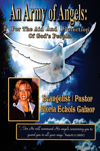 An Army of Angels For The Aid and Protection of God's People