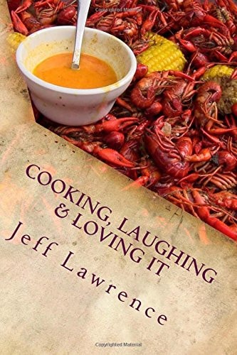 Cooking, Laughing and Loving It The Best Cookbook You Will Ever Read