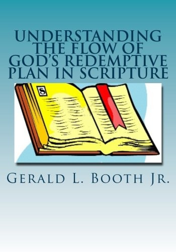 Understanding the Flow of God's Redemptive Plan in Scripture