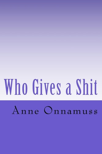 Who Gives a Shit
