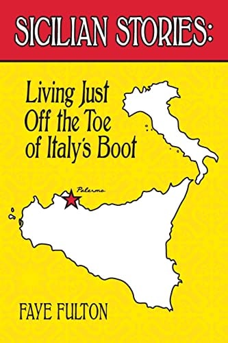 Sicilian Stories Living Just Off the Toe of Italy's Boot