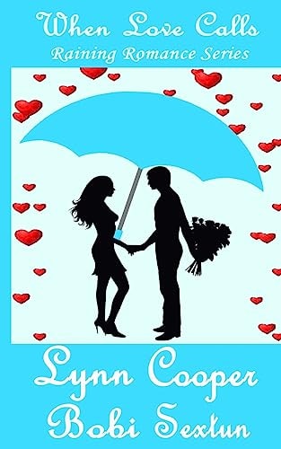When Love Calls (Raining Romance Series)