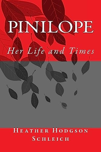 Pinilope Her Life and Times