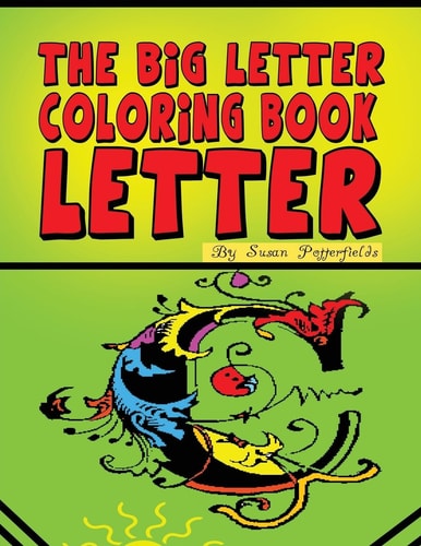 The Big Letter Coloring Book Letter C