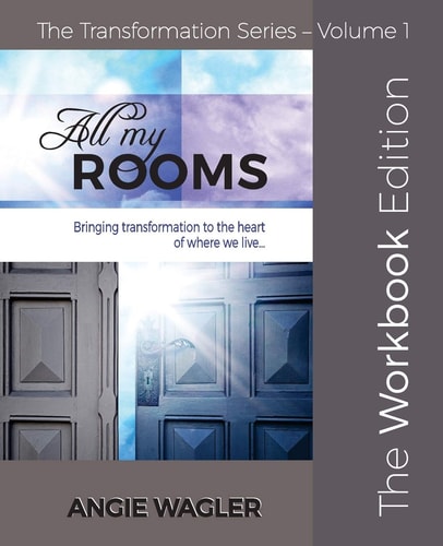 All My Rooms The Workbook Edition - Bringing Transformation to the Heart of Where We Live