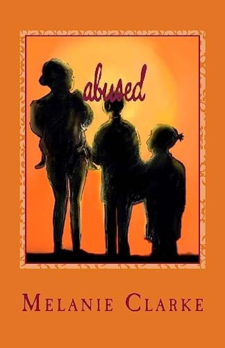 Abused Surviving an Abusive Relationship