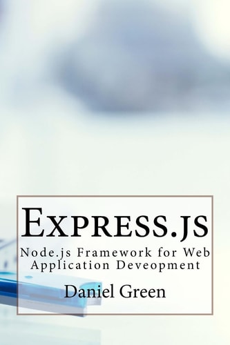 Express. Js Node. Js Framework for Web Application Deveopment