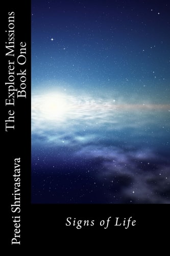 The Explorer Missions: Book One Signs of Life
