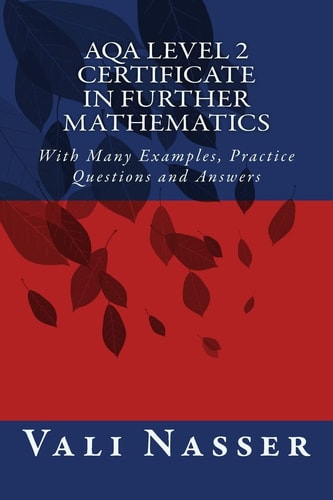 AQA Level 2 Certificate in Further Mathematics With Many Examples, Practice Questions and Answers