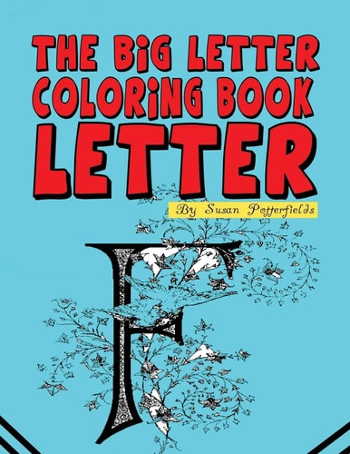 The Big Letter Coloring Book Letter F