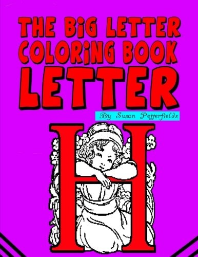 The Big Letter Coloring Book Letter H