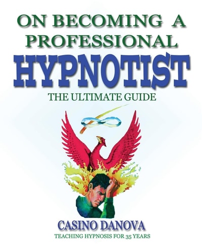 On Becoming a Professional Hypnotist The Ultimate Guide