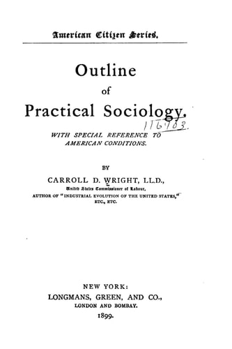 Outline of Practical Sociology. With Special Reference to American Conditions