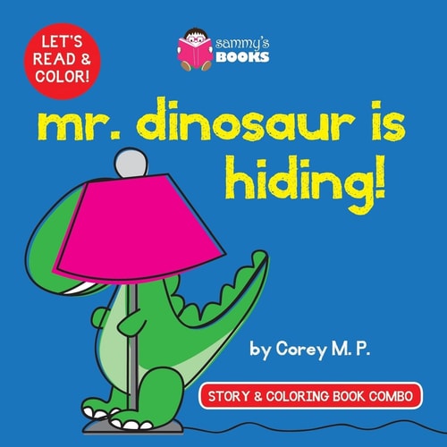 Mr. Dinosaur Is Hiding (Story and Coloring Book Combo)