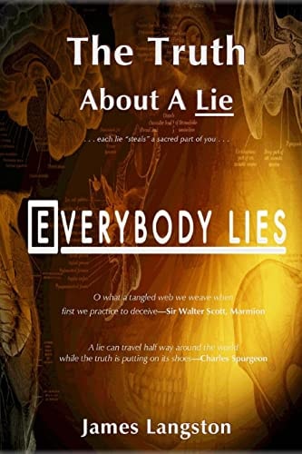 The Truth about a Lie ... Each Lie Steals a Sacred Part of You ...