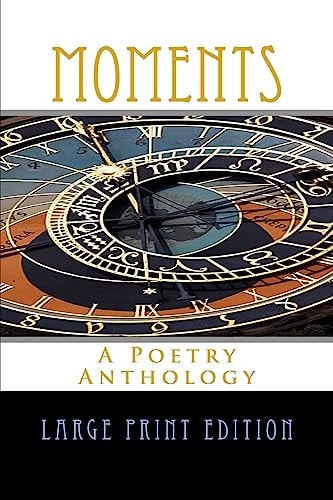 Moments A Poetry Anthology