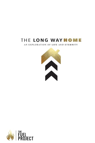 The Long Way Home An Exploration Of Life And Eternity