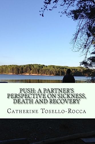 Push A Partner's Perspective on Sickness, Death and Recovery