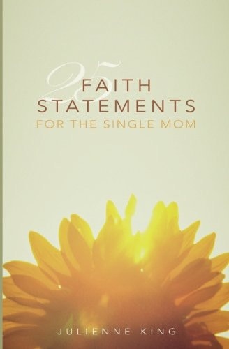 25 Faith Statements for the Single Mom